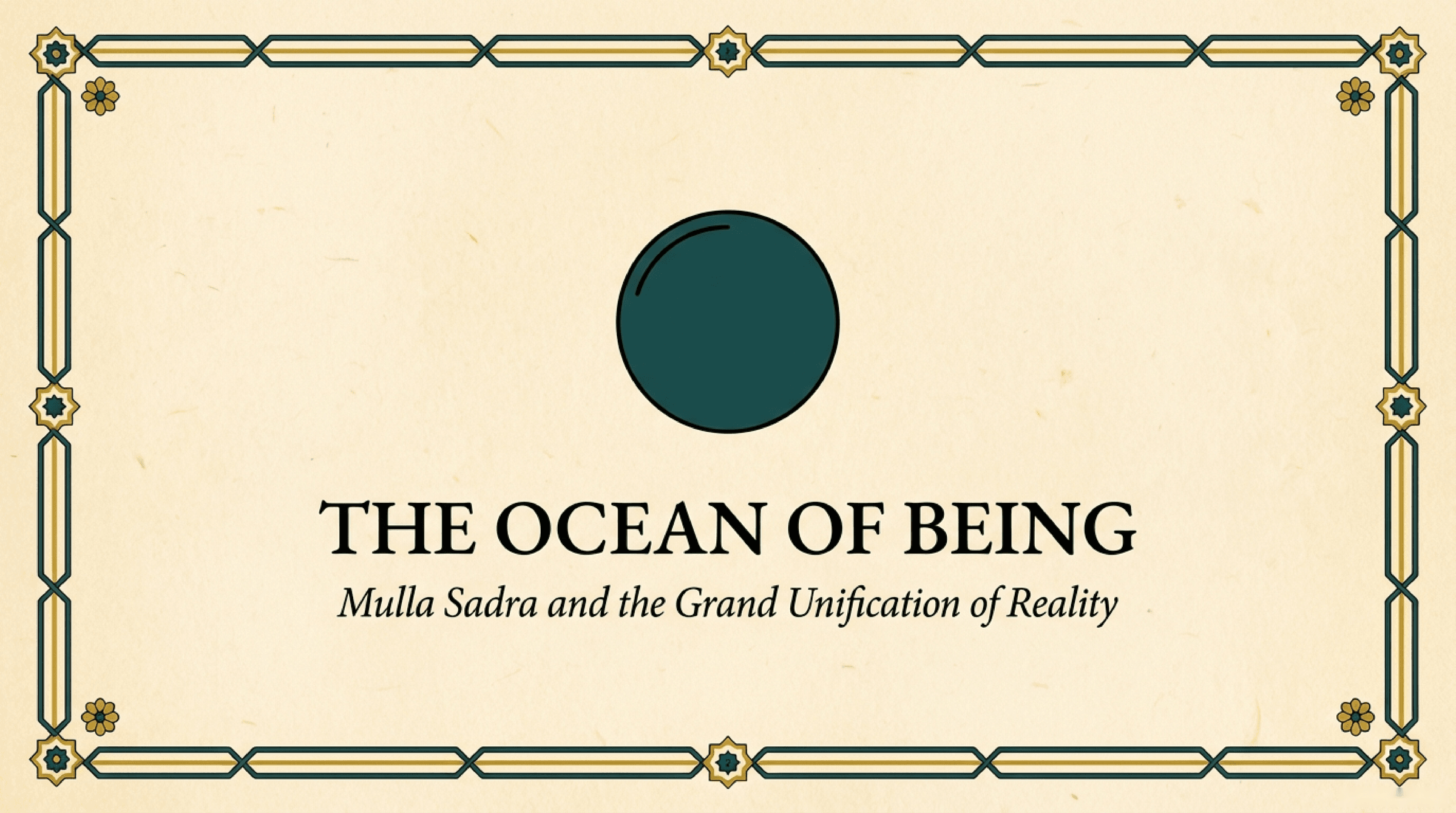 Ocean of Being: Mulla Sadra's Grand Unification